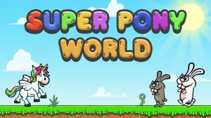 Super Pony World: Unicorn Adventure Game
