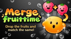 Merge Fruit Time - Fun Puzzle Game